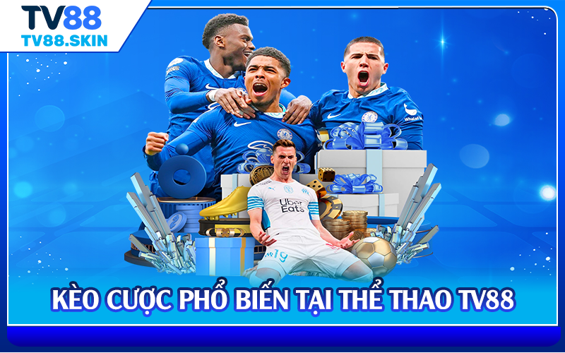 Kèo cược phổ biến tại thể thao TV88